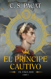 El esclavo. El príncipe cautivo - Libro 1